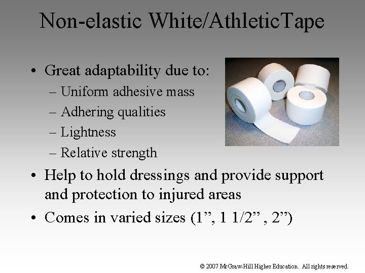 Non-elastic White/Athletic. Tape • Great adaptability due to: – Uniform adhesive mass – Adhering