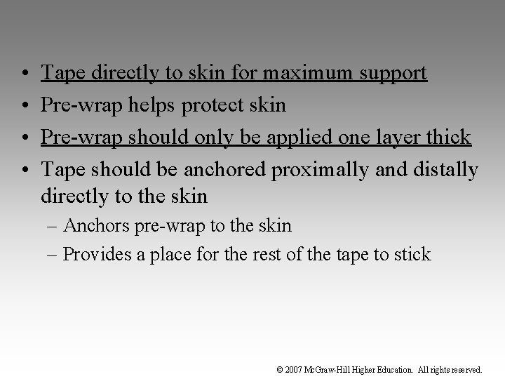  • • Tape directly to skin for maximum support Pre-wrap helps protect skin