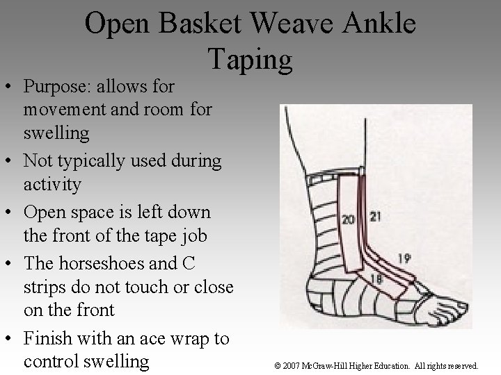 Open Basket Weave Ankle Taping • Purpose: allows for movement and room for swelling