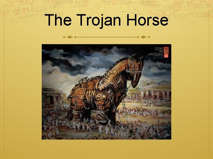 The Trojan Horse 