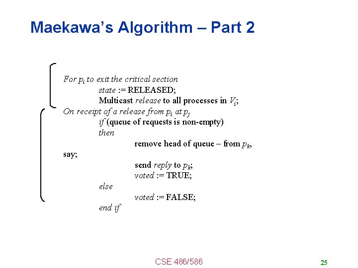 Maekawa’s Algorithm – Part 2 For pi to exit the critical section state :