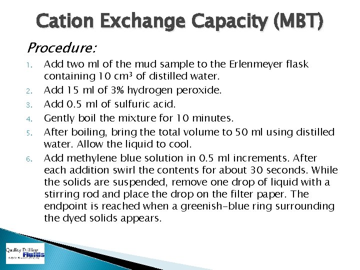 Cation Exchange Capacity (MBT) Procedure: 1. 2. 3. 4. 5. 6. Add two ml