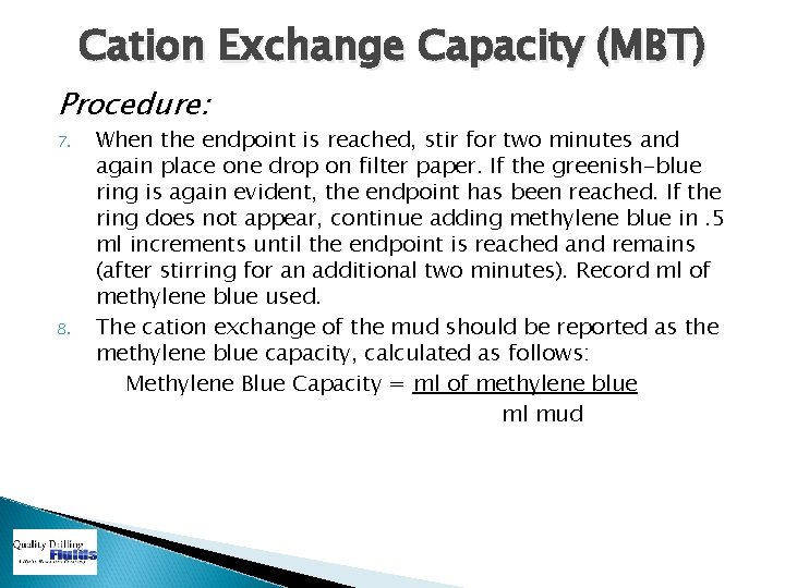 Cation Exchange Capacity (MBT) Procedure: 7. 8. When the endpoint is reached, stir for