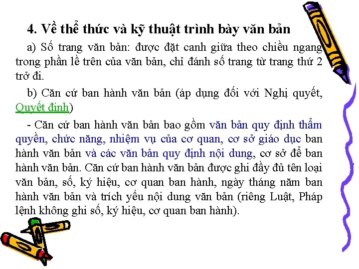 4. Về thể thức và kỹ thuật trình bày văn bản a) Số trang