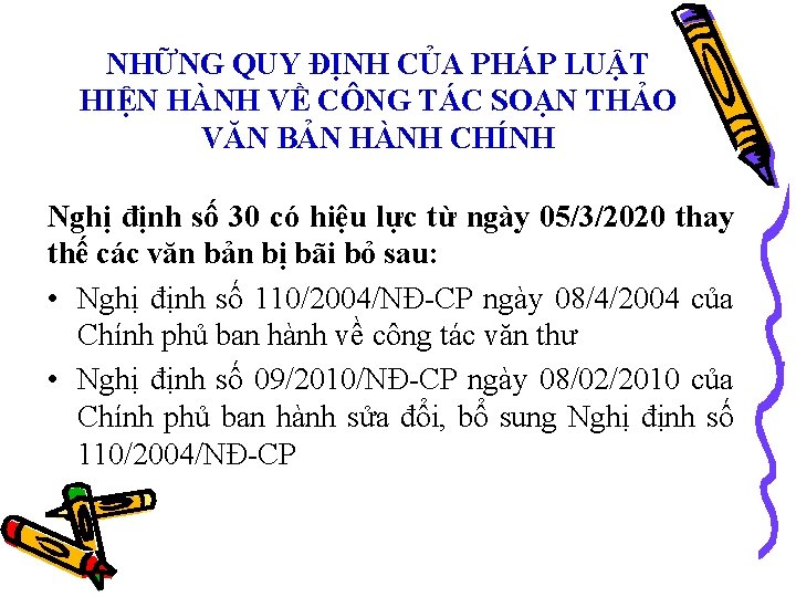 NHỮNG QUY ĐỊNH CỦA PHÁP LUẬT HIỆN HÀNH VỀ CÔNG TÁC SOẠN THẢO VĂN