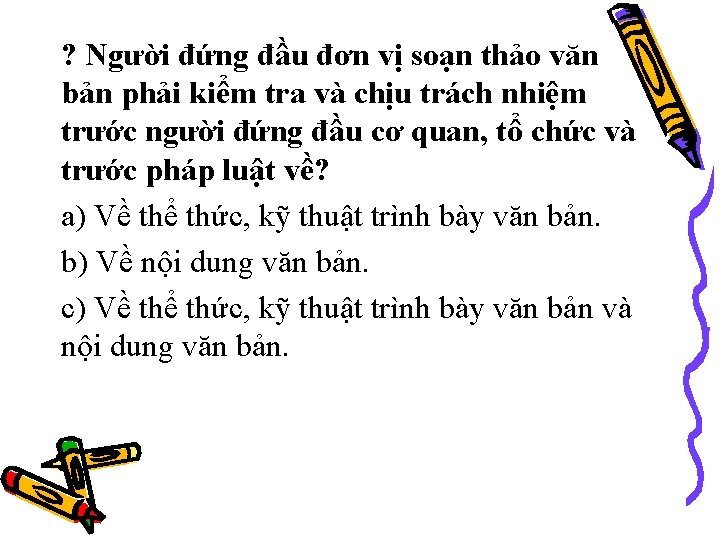 ? Người đứng đầu đơn vị soạn thảo văn bản phải kiểm tra và