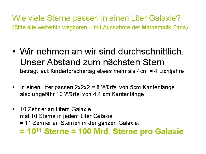 Wie viele Sterne passen in einen Liter Galaxie? (Bitte alle weiterhin weghören – mit