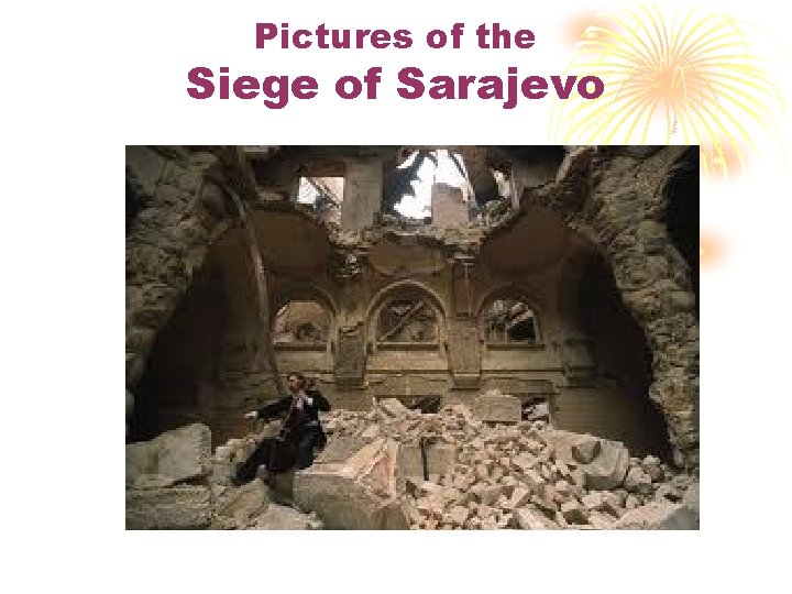Pictures of the Siege of Sarajevo 