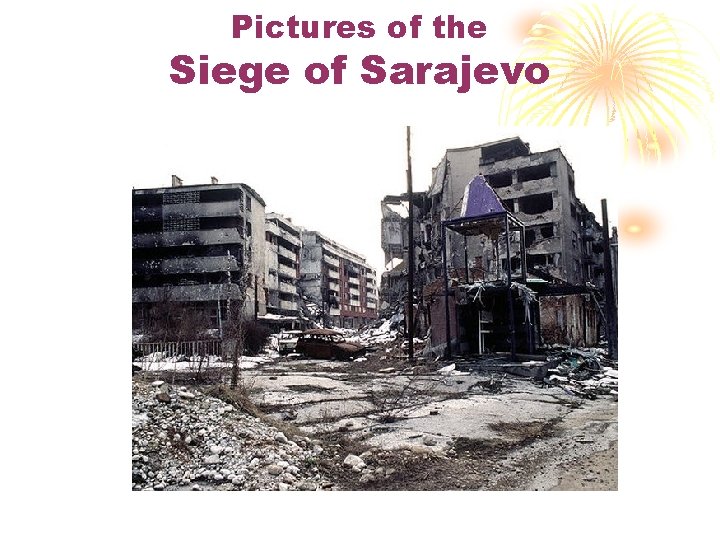 Pictures of the Siege of Sarajevo 