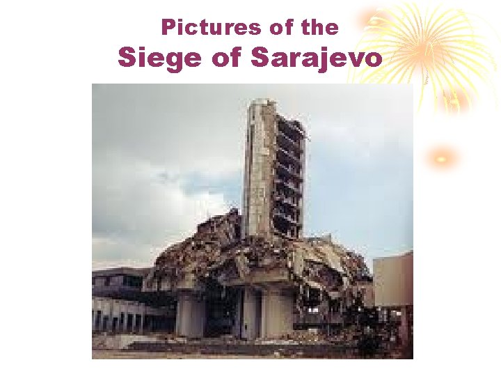 Pictures of the Siege of Sarajevo 