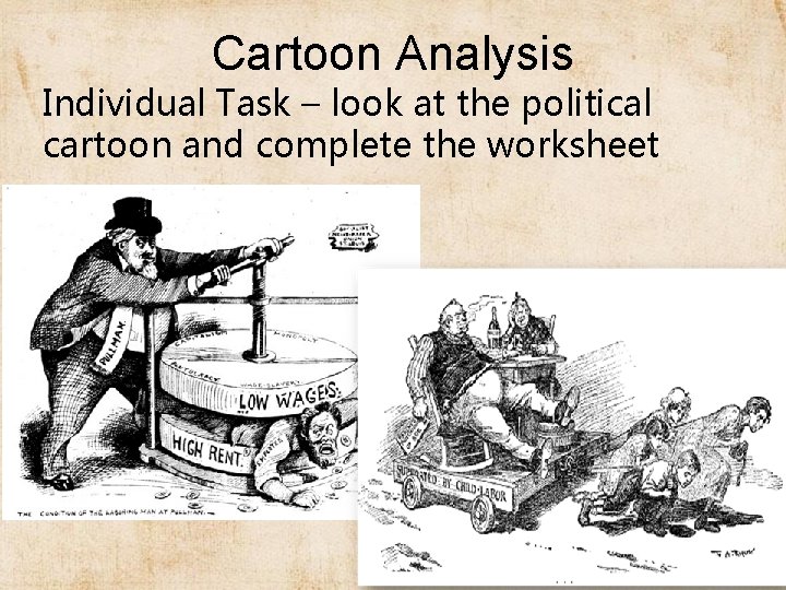 Cartoon Analysis Individual Task – look at the political cartoon and complete the worksheet