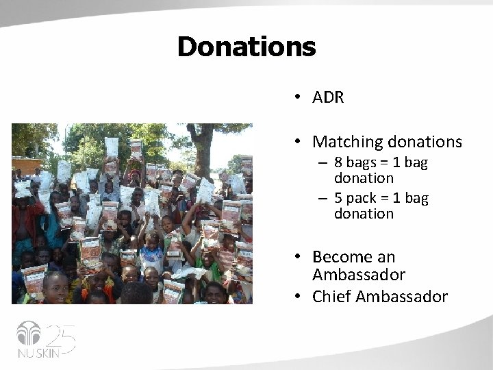 Donations • ADR • Matching donations – 8 bags = 1 bag donation –