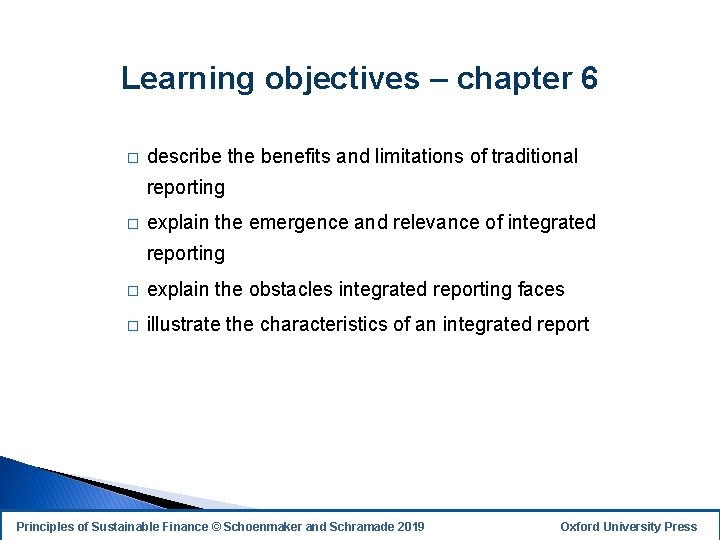 Learning objectives – chapter 6 � describe the benefits and limitations of traditional reporting