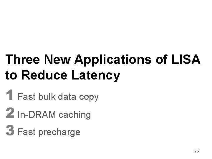 Three New Applications of LISA to Reduce Latency 1 Fast bulk data copy 2