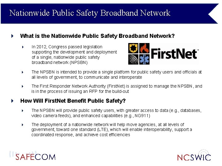 Nationwide Public Safety Broadband Network 4 What is the Nationwide Public Safety Broadband Network?