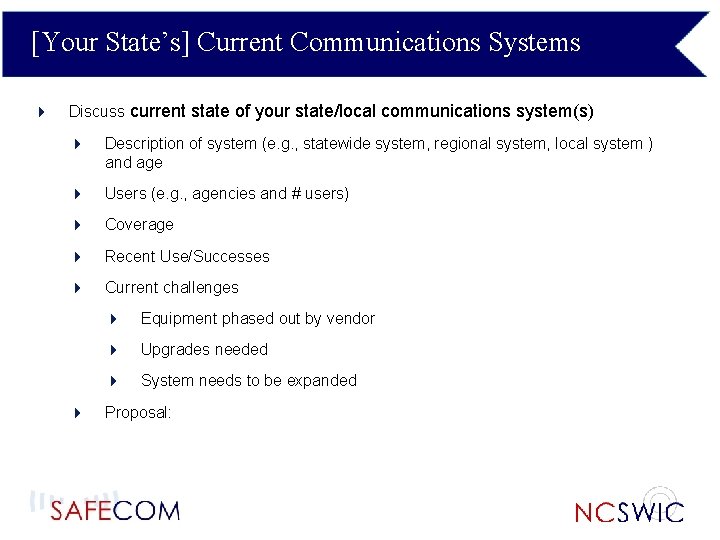 [Your State’s] Current Communications Systems 4 Discuss current state of your state/local communications system(s)