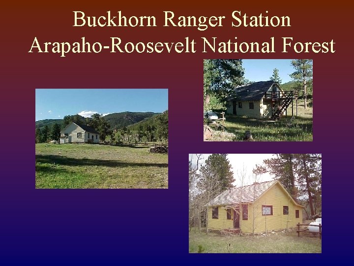 Buckhorn Ranger Station Arapaho-Roosevelt National Forest 