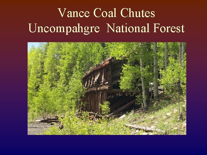 Vance Coal Chutes Uncompahgre National Forest 