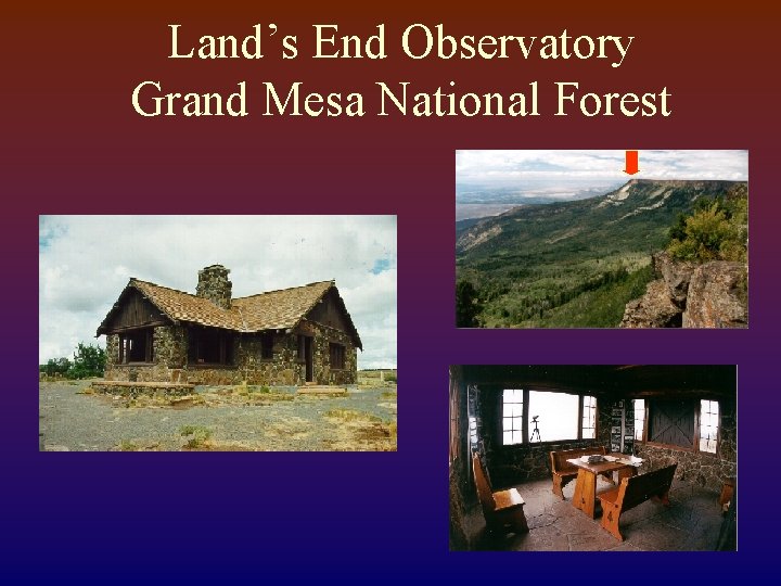 Land’s End Observatory Grand Mesa National Forest 