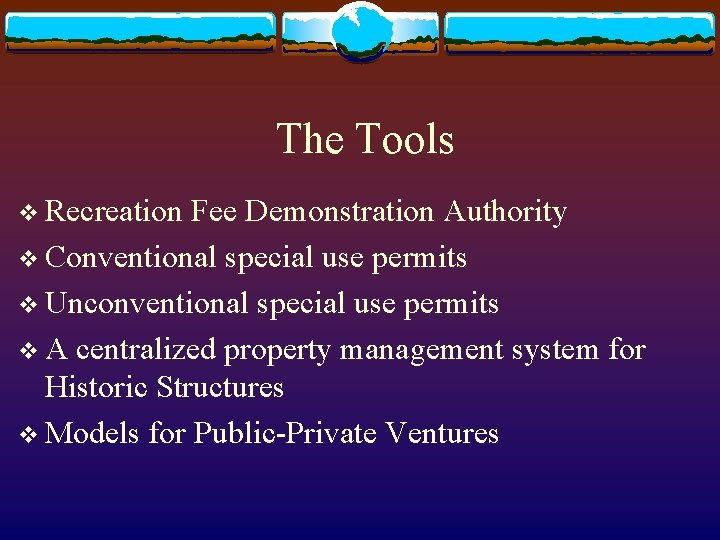 The Tools v Recreation Fee Demonstration Authority v Conventional special use permits v Unconventional