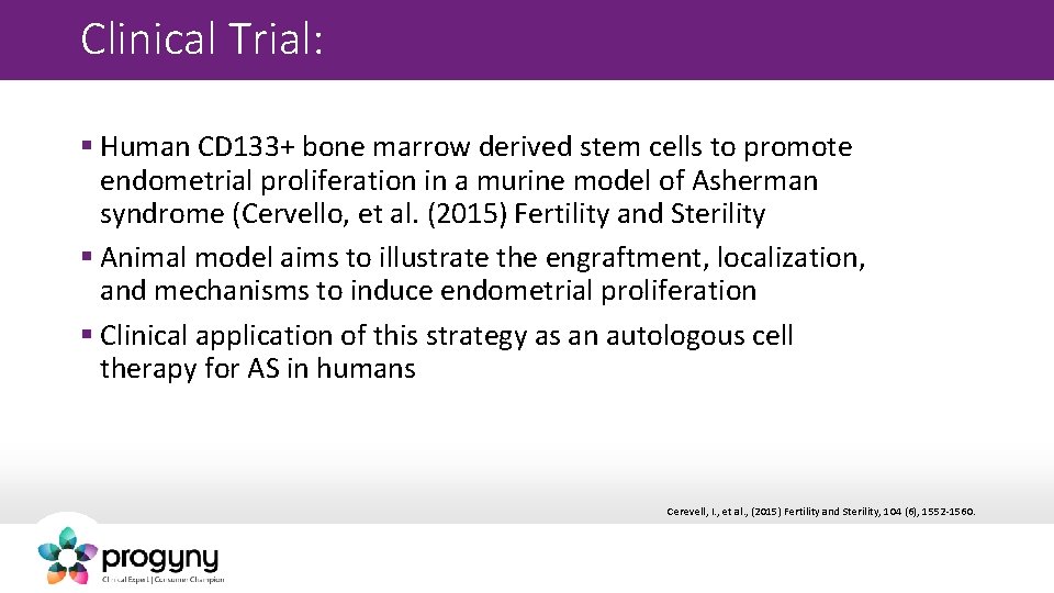 Clinical Trial: § Human CD 133+ bone marrow derived stem cells to promote endometrial