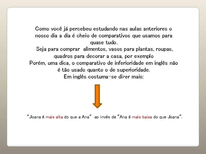 Como você já percebeu estudando nas aulas anteriores o nosso dia a dia é