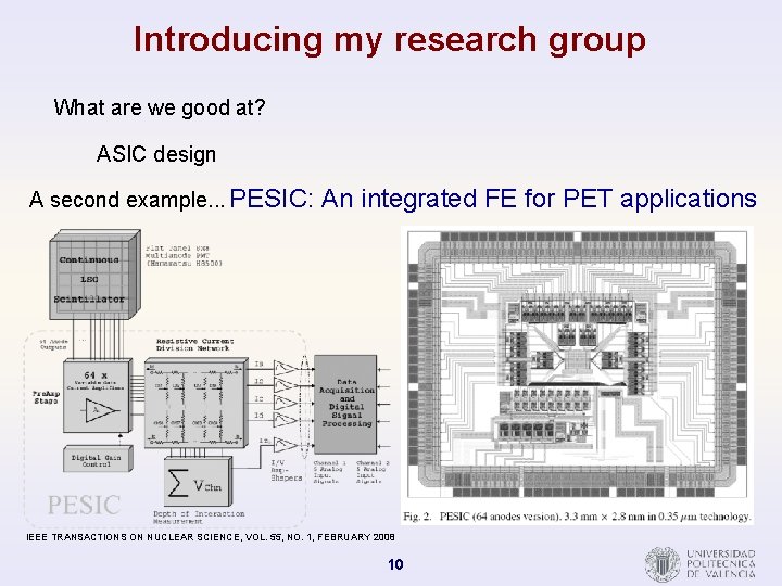 Introducing my research group What are we good at? ASIC design A second example.