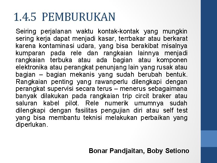 1. 4. 5 PEMBURUKAN Seiring perjalanan waktu kontak-kontak yang mungkin sering kerja dapat menjadi