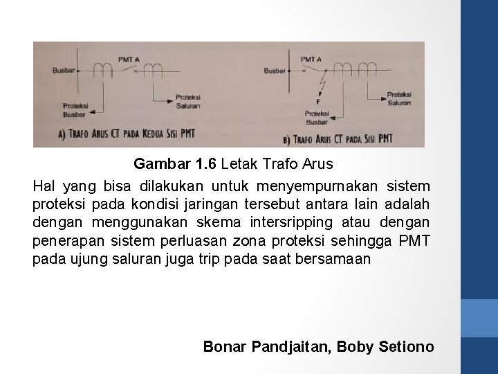Gambar 1. 6 Letak Trafo Arus Hal yang bisa dilakukan untuk menyempurnakan sistem proteksi