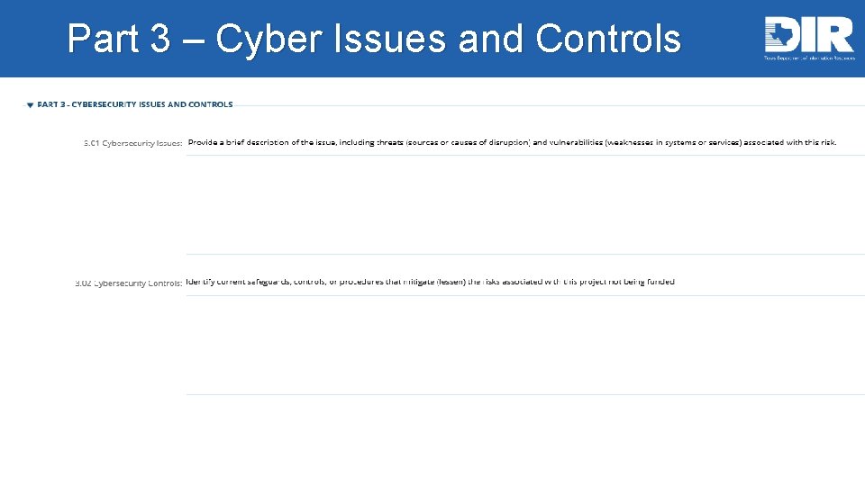 Part 3 – Cyber Issues and Controls • Narrative of issues and controls 