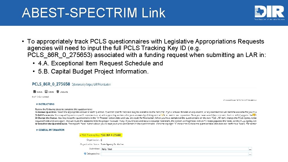 ABEST-SPECTRIM Link • To appropriately track PCLS questionnaires with Legislative Appropriations Requests agencies will
