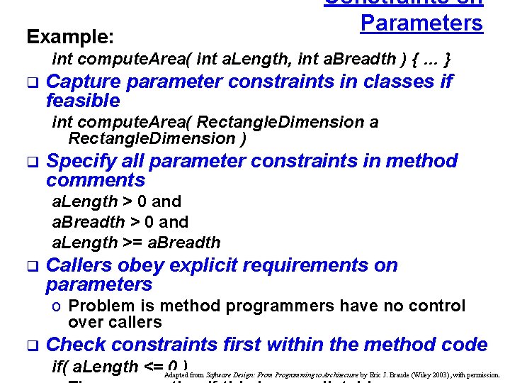 Example: Constraints on Parameters int compute. Area( int a. Length, int a. Breadth )