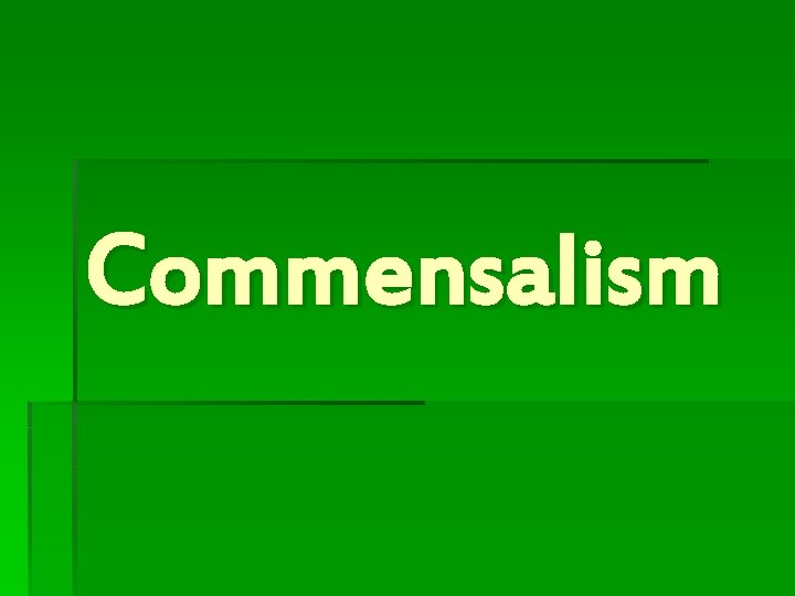 Commensalism 