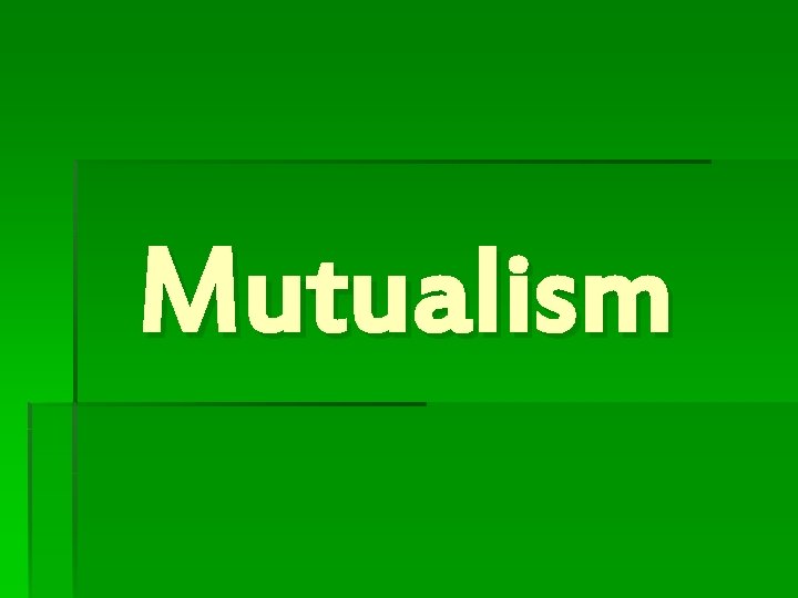 Mutualism 