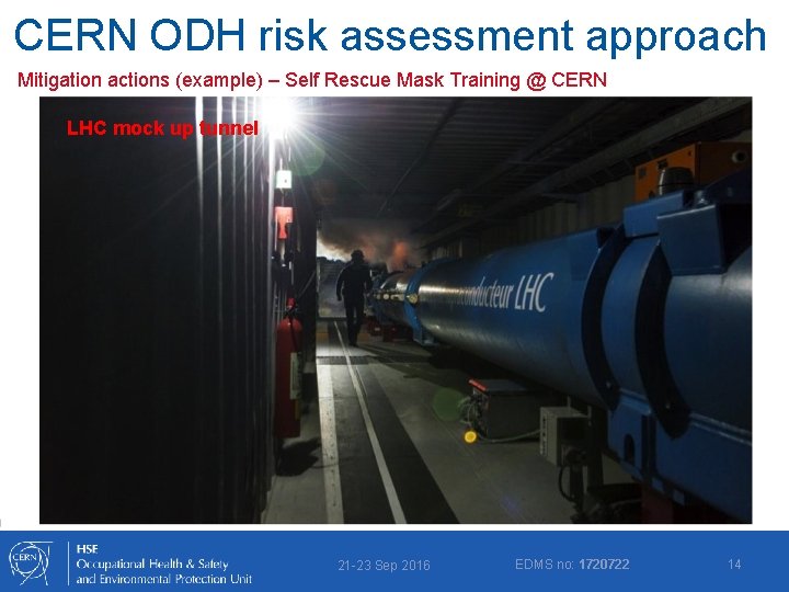 CERN ODH risk assessment approach Mitigation actions (example) – Self Rescue Mask Training @