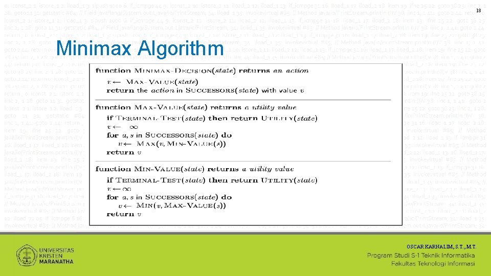 18 Minimax Algorithm OSCAR KARNALIM, S. T. , M. T. 