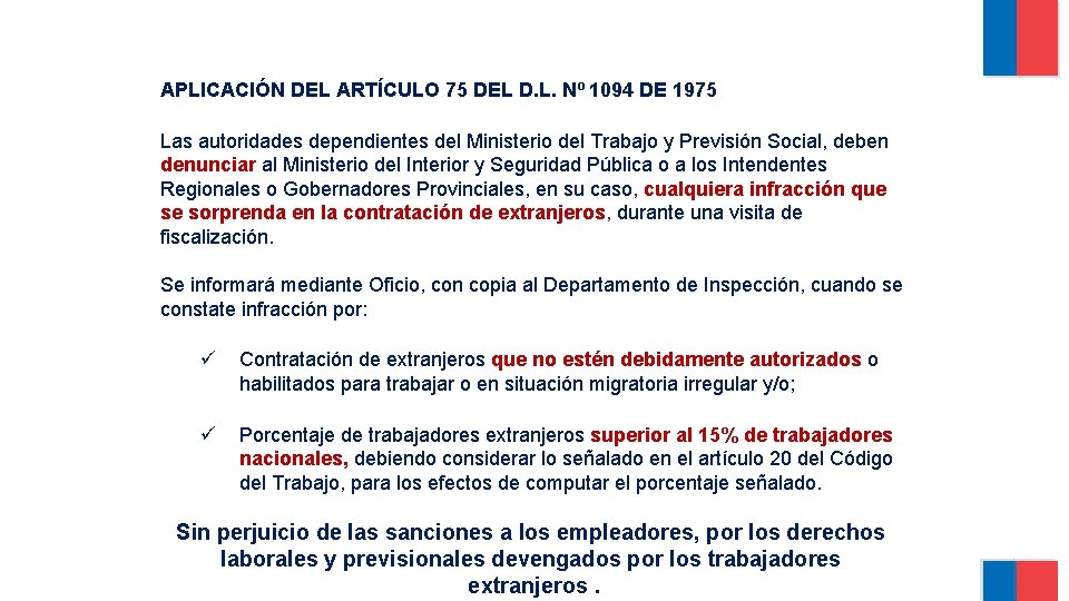 APLICACIÓN DEL ARTÍCULO 75 DEL D. L. Nº 1094 DE 1975 Las autoridades dependientes