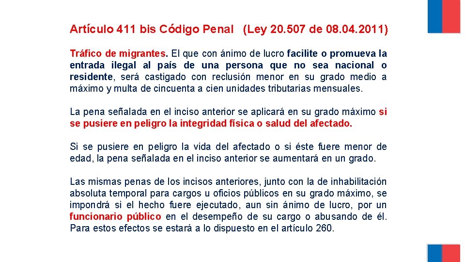 Artículo 411 bis Código Penal (Ley 20. 507 de 08. 04. 2011) Tráfico de