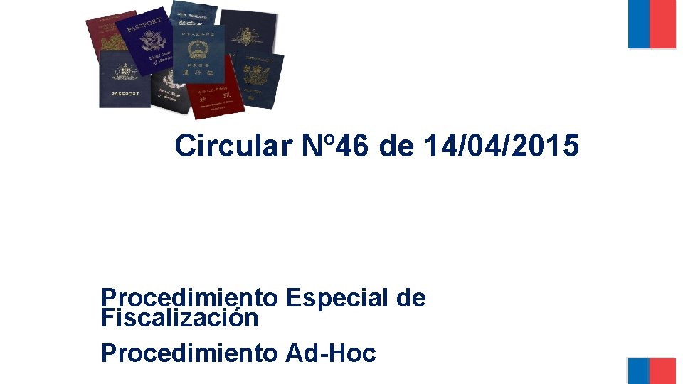 Circular Nº 46 de 14/04/2015 Procedimiento Especial de Fiscalización Procedimiento Ad-Hoc 