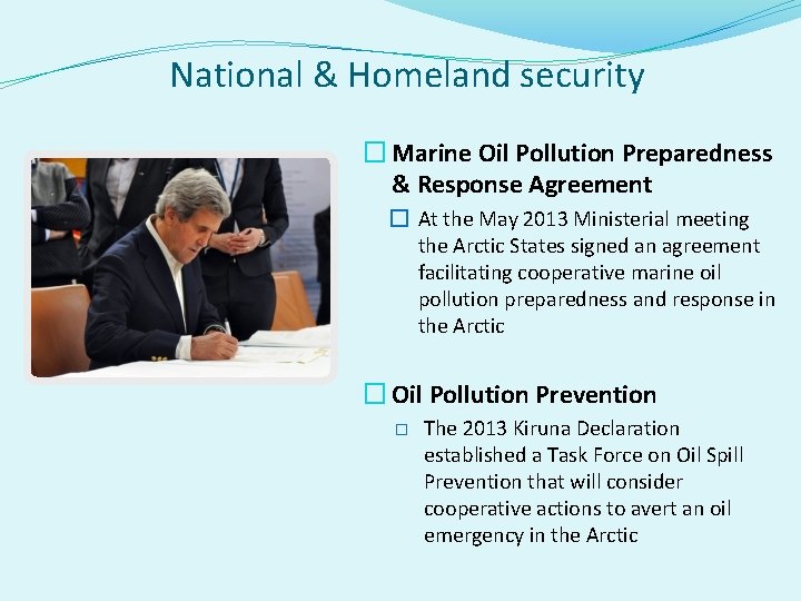 National & Homeland security � Marine Oil Pollution Preparedness & Response Agreement � At