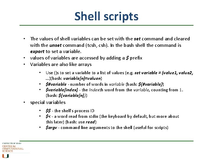 Shell scripts • The values of shell variables can be set with the set