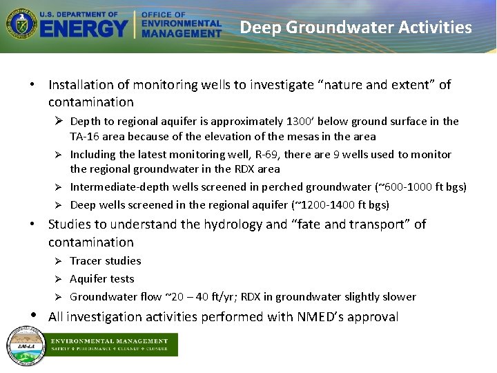 Deep Groundwater Activities • Installation of monitoring wells to investigate “nature and extent” of