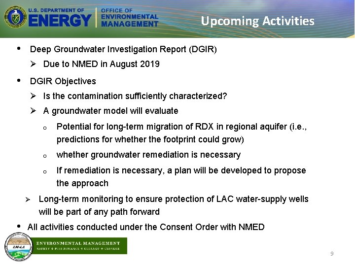 Upcoming Activities • Deep Groundwater Investigation Report (DGIR) Ø Due to NMED in August