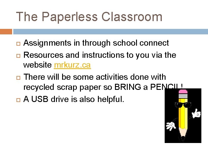 The Paperless Classroom Assignments in through school connect Resources and instructions to you via