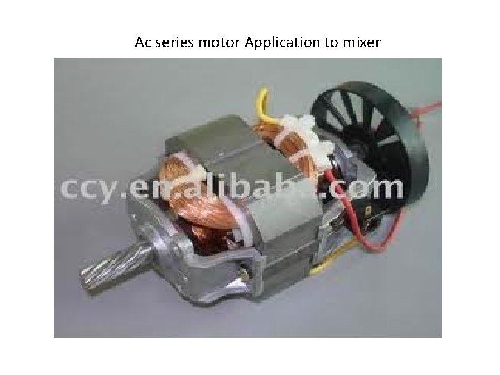 Ac series motor Application to mixer 