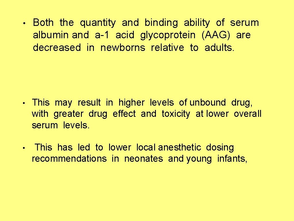  • Both the quantity and binding ability of serum albumin and a-1 acid