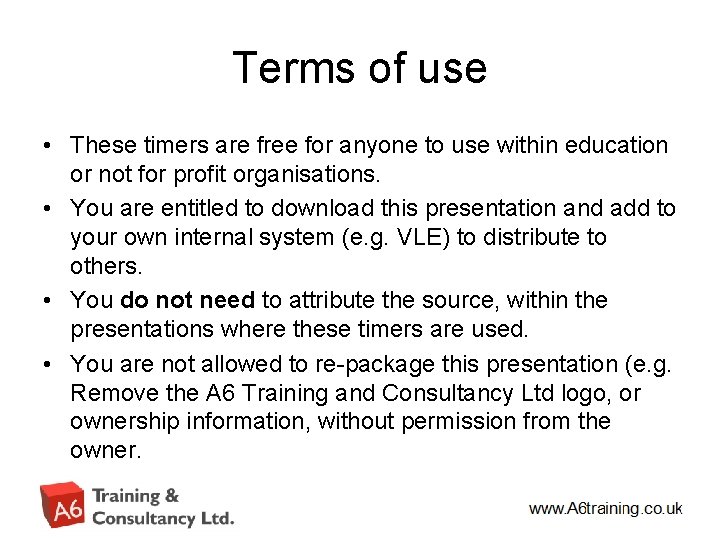 Terms of use • These timers are free for anyone to use within education