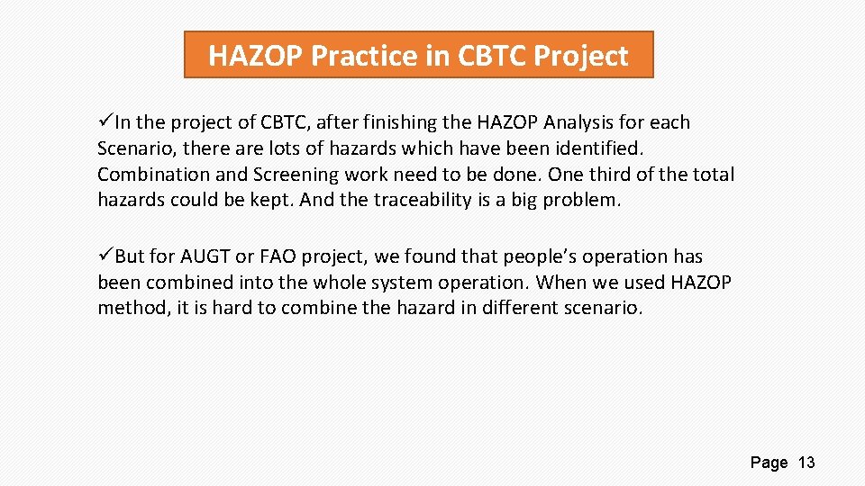 HAZOP Practice in CBTC Project üIn the project of CBTC, after finishing the HAZOP