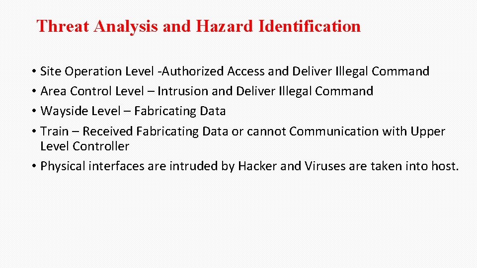 Threat Analysis and Hazard Identification • Site Operation Level -Authorized Access and Deliver Illegal