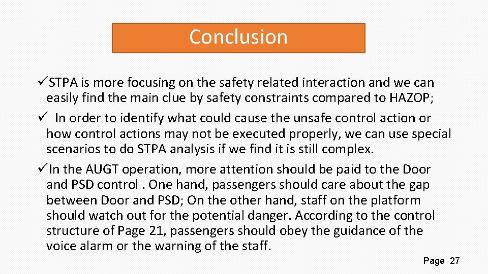 Conclusion üSTPA is more focusing on the safety related interaction and we can easily
